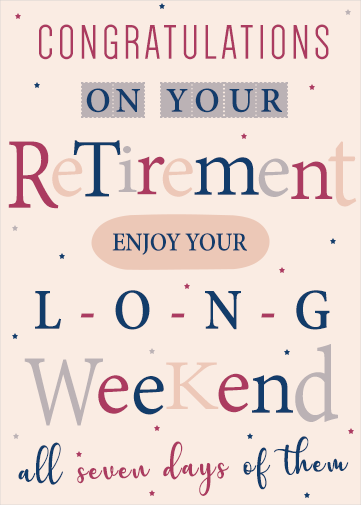 Online Retirement Cards with a funny verse about enjoying a long, long weekend.