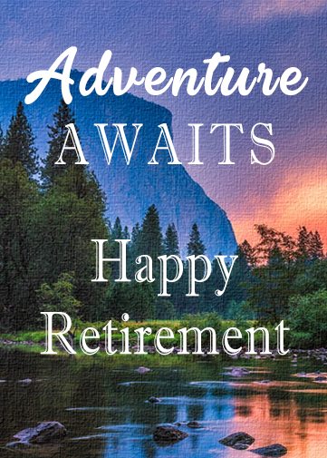 Retirement Cards For Friends. Retirement awaits with a lovely scenic background of mountains and sunset.