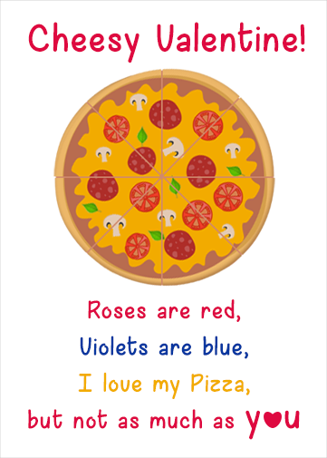 valentines day cheesy pizza ecard with pizza and love poem