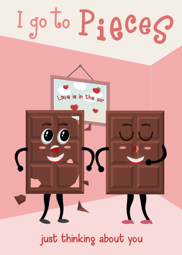 valentines day ecard with chocolate bar and i go to pieces funny valentines ecard