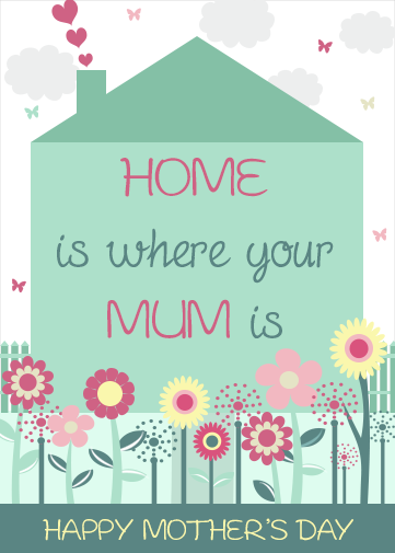 mum ecards for mothers day with a home and flower background
