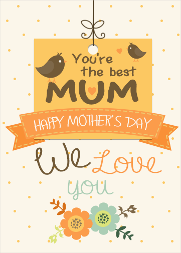 Mother's Day eCard Best Mum with cute little birds and heart with you're the best mum we love you and flowers
