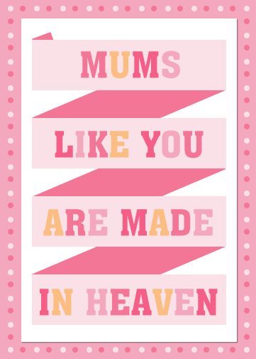 mum card for mothers day pink design with mums are made in heaven text