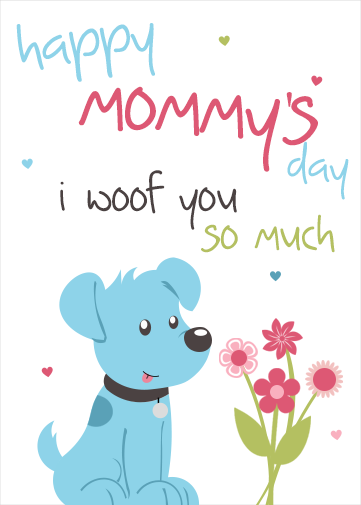 mommy card for mother's day with cute blue dog and bunch of flowers.