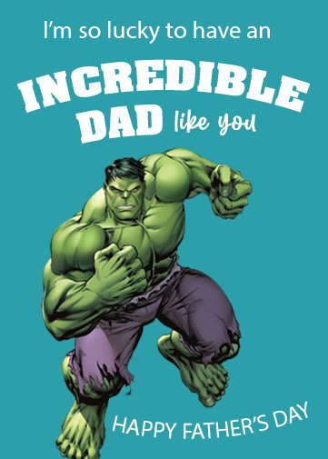 fathers day digital ecard with dad your incredible and a picture of the incredible hulk.