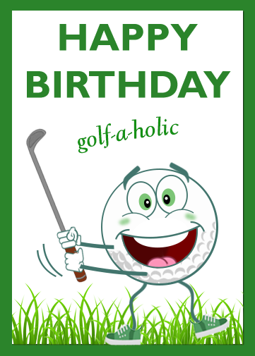 FUNNY golf birthday card for the golf-a-holic - Crazecards